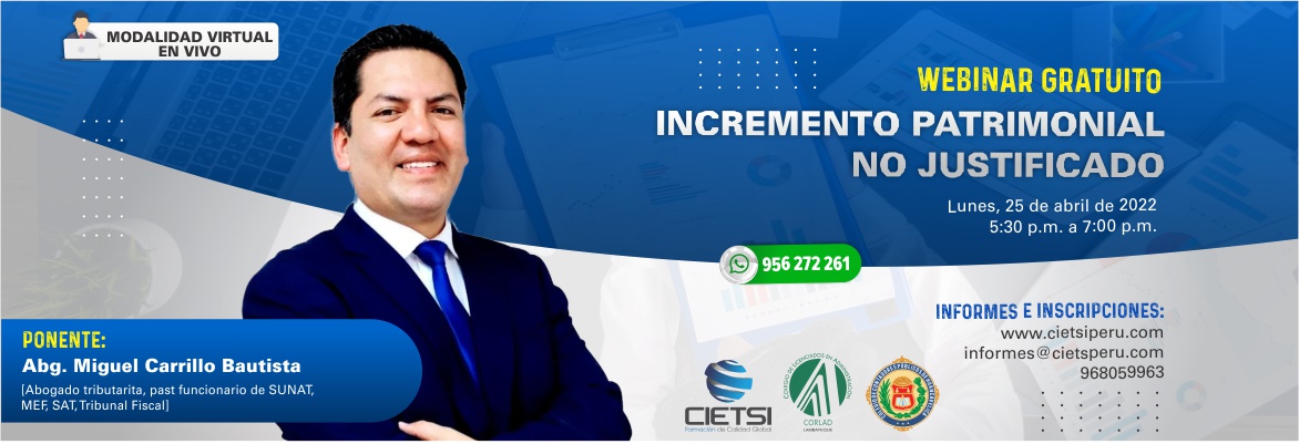 WEBINAR INCREMENTO PATRIMONIAL NO JUSTIFICADO 2022